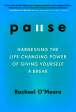 Pause: Harnessing the Life-Changing Power of Giving Yourself a Break Discount