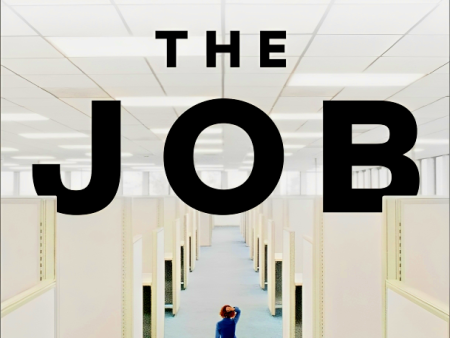 The Job: Work and Its Future in a Time of Radical Change For Cheap