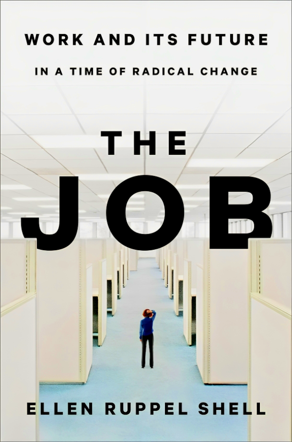 The Job: Work and Its Future in a Time of Radical Change For Cheap