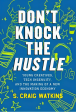 Don t Knock the Hustle Online Sale