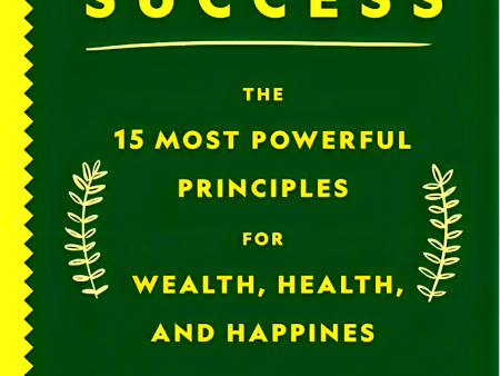 The Law of Success: The 15 Most Powerful Principles for Wealth, Health, and Happiness Sale